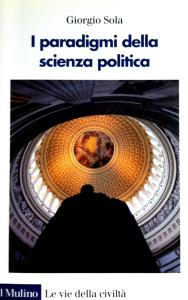 Giorgio Sola - I Paradigmi della Scienza Politica